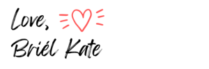 Love, Briél Kate